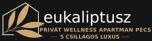 Eukaliptusz Privát Wellness Apartman Pécs